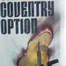The Coventry Option by Anthony Burton (HB 1976 G) *