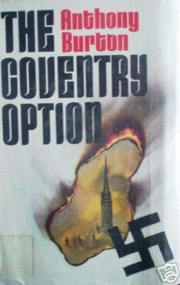 The Coventry Option by Anthony Burton (HB 1976 G) *