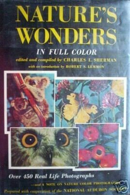 Natures Wonders edited Charles Sherman (Hardback w/ DJ)