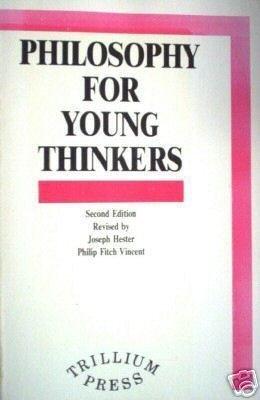 Philosophy for Young Thinkers Joseph Hester (SC 1987)