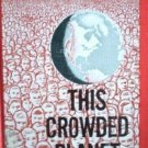 This Crowded Planet by Margaret Hyde (HB 1961 G)