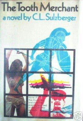 The Tooth Merchant by C L Sulzberger (HB 1973 1st Ed)*