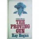 The Proving Gun by Ray Hogan (HB First Ed 1975 G/G) *