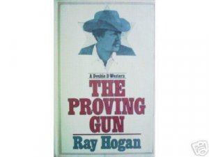 The Proving Gun by Ray Hogan (HB First Ed 1975 G/G) *