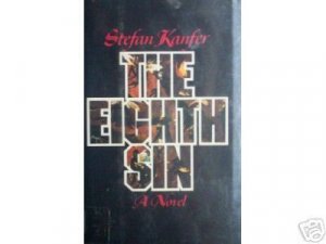 The Eighth Sin by Stefan Kanfer (HB First Ed 1978 G/G)
