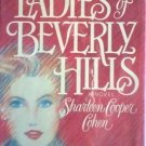 The Ladies of Beverly Hills Sharleen Cohen (HB 1st Ed *
