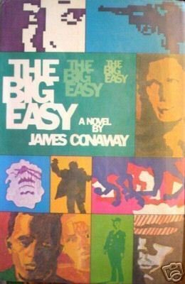 The Big Easy by James Conaway (1970) *
