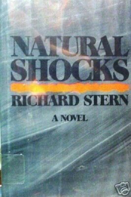 Natural Shocks by Richard G. Stern (HB 1978 G/G) *