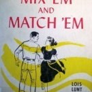 Mix 'em and Match 'em Lois Hunt (HB 1961 G) *