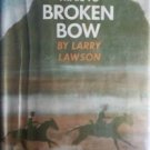 The Trail to Broken Bow Larry Lawson (HB 1961 G/G) *