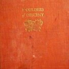 Moulders of Destiny by Lloyd Eshleman (HB 1938 1st  G)*