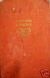 Moulders of Destiny by Lloyd Eshleman (HB 1938 1st G)*