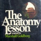 The Anatomy Lesson by Marshall Goldberg (HB 1974 G/G)