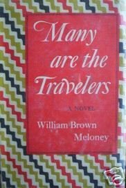 Many are the Travelers by William Meloney (HB 1954 G/G)