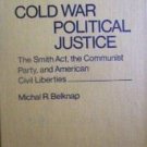 Cold War Political Justice Michal R. Belknap (HB 1978 *