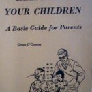 Helping Your Children Basic Guide for Parents (SC 1966*