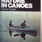 Back to Nature in Canoes by Rainer Esslen (SC 1976 1st*