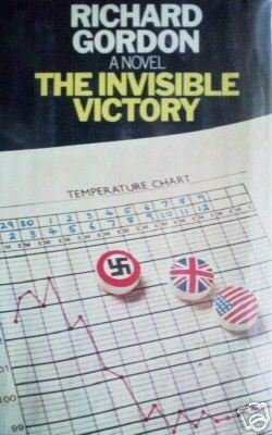 The Invisible Victory by Richard Gordon (HB G) 1st Ed