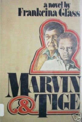 Marvin and Tige by Frankcina Glass (HB 1st Ed 1977 G) *