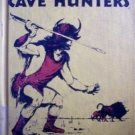 The Cave Hunters William Scheele (HB 1959 G) *