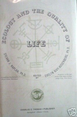 Ecology and the Quality of Life by Sylvan Kaplan (HB G*