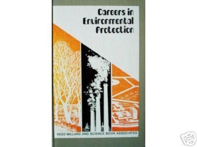 Careers in Enviornmental Protection by Reed Millard (*