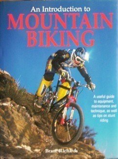 An Introduction to Mountain Biking Brant Richards (HB