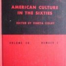 American Culture in the Sixties Vineta Colby (HB 1964 *