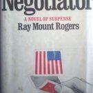 The Negotiator by Ray Mount Rogers (Hard Cover 1975)
