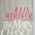 The Main Chance by Jules Witcover (HB 1979 G)