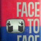 Face to Face a Presidential Debate Novel, Rogers (HB G*