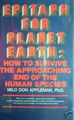 Epitaph for Planet Earth by Milo Appleman (HB 1982 G) *