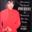The Uncommon Wisdom of Oprah Winfrey -Bill Adler 1st Ed