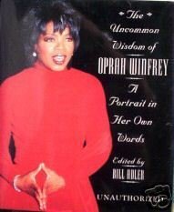 The Uncommon Wisdom of Oprah Winfrey -Bill Adler 1st Ed