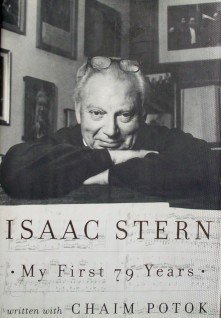 My First 79 Years by Isaac Stern, Chaim Potok Hardcover