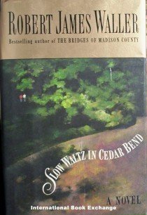 Slow Waltz in Cedar Bend by Robert James Waller 1993 HB