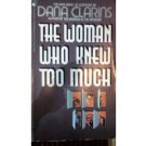 The Woman Who Knew Too Much by Dana Clarins (MMP 1986 )