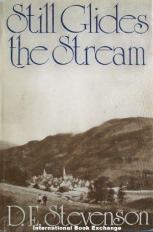 Still Glides the Stream by Dorothy Stevenson (1979 HB)