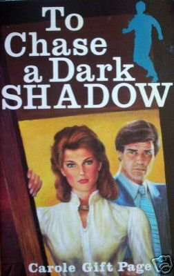 To Chase a Dark Shadow by Carole Gift Page (MMP 1985 G)