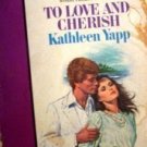 To Love and Cherish by Kathleen Yapp (MMP 1984 G)