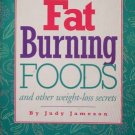 Fat-Burning Foods and Weight-Loss Secrets Judy Jameson