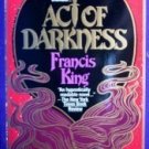 Act of Darkness by Francis King (SC 1985 G)