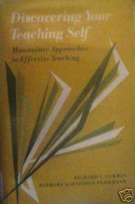 Discovering Your Teaching Self by Barbara Schneider *
