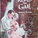 Roses for Gail by Dorothy Dowdell (HB 1964 G) *