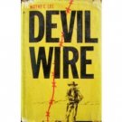 Devil Wire by Wayne C. Lee (HB First Ed 1963 G/G) *