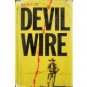 Devil Wire by Wayne C. Lee (HB First Ed 1963 G/G) *