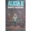 Alicia II by Robert Thurston (HB 1978 G/G 1st Ed)