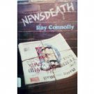 Newsdeath by Ray Connolly (HB 1978 First Ed G/G) *
