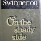 On the Shady Side by Frank Swinnerton (HB First 1970 G*