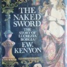 The Naked Sword by F W Kenyon (HB First Ed 1968 G/G)